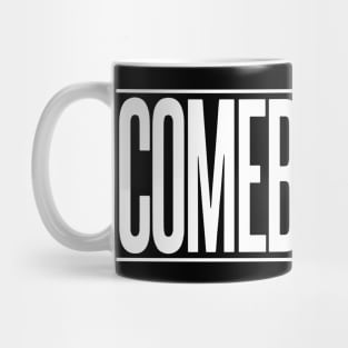 Comeback Kid Mug